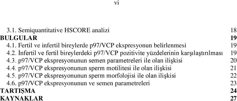 p97/vcp ekspresyonunun semen parametreleri ile olan ilişkisi 20 4.