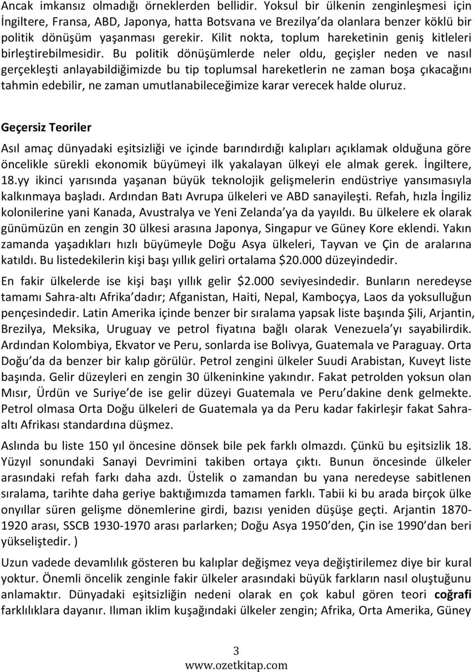 Kilit nokta, toplum hareketinin geniş kitleleri birleştirebilmesidir.