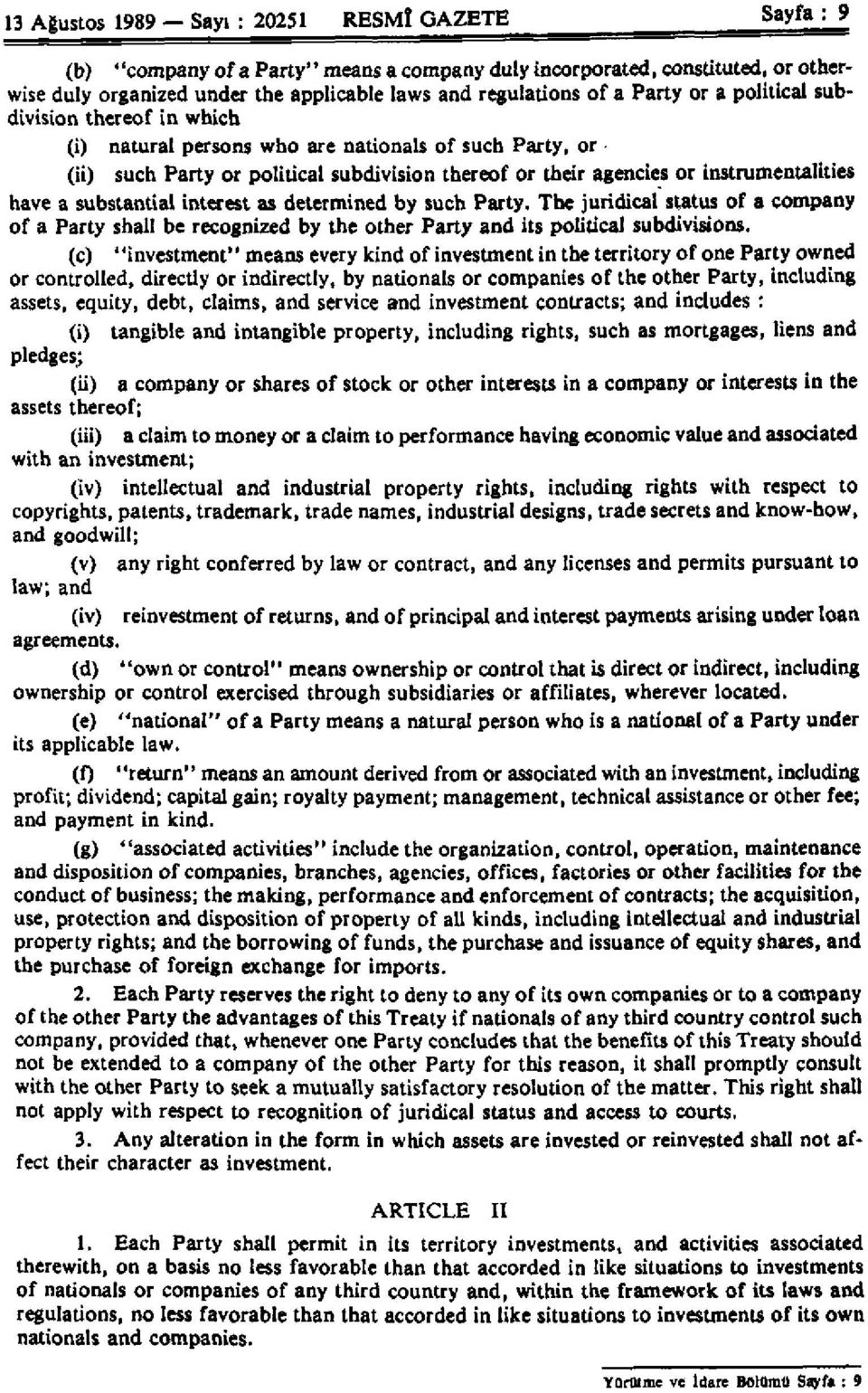 a substantial interest as determined by such Party. The juridical status of a company of a Party shall be recognized by the other Party and its political subdivisions.