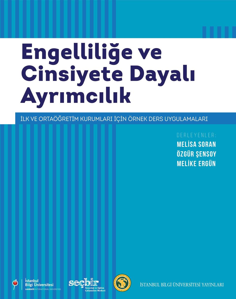 Uygulamaları DERLEYENLER: Melİsa Soran Özgür