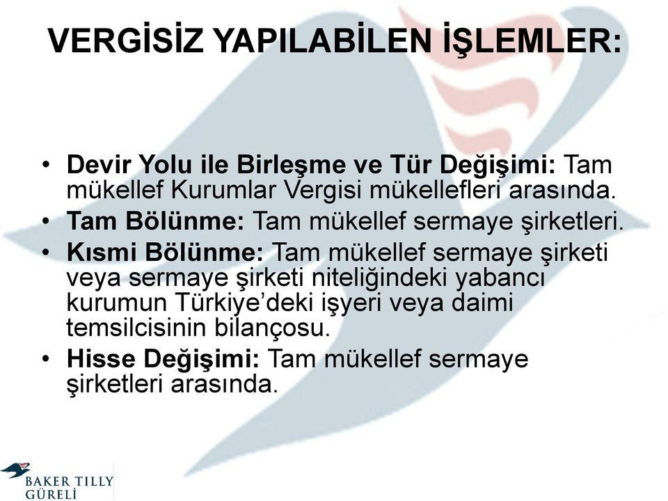 Kısmi Bölünme: Tam mükellef sermaye şirketi veya sermaye şirketi niteliğindeki yabancı kurumun