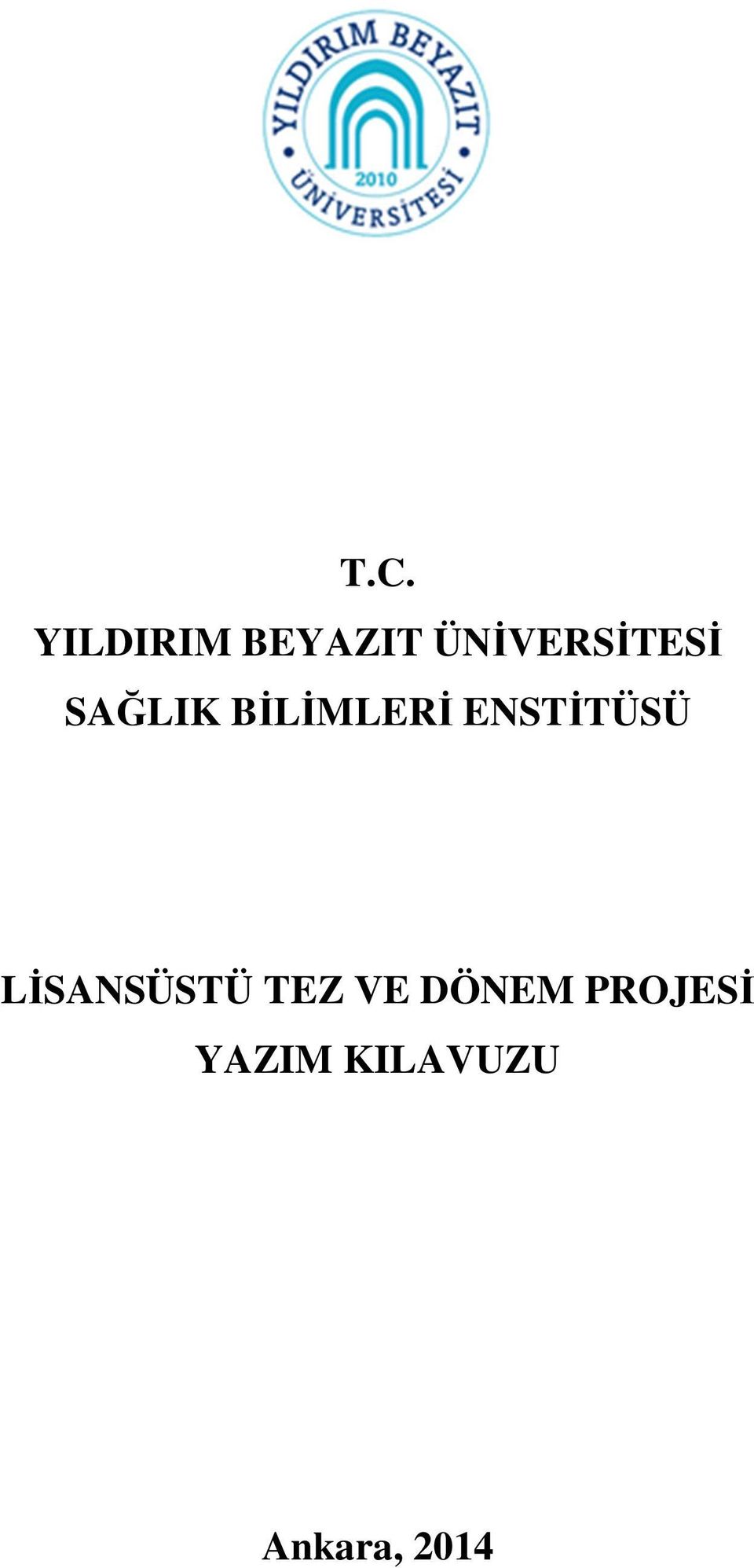 ENSTĐTÜSÜ LĐSANSÜSTÜ TEZ VE