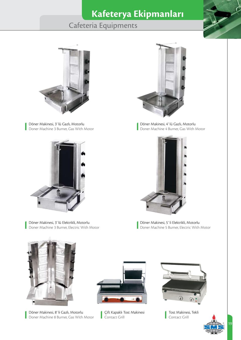 Burner, Electric With Motor Döner Makinesi, 5 li Elektrikli, Motorlu Doner Machine 5 Burner, Electric With Motor Döner Makinesi,