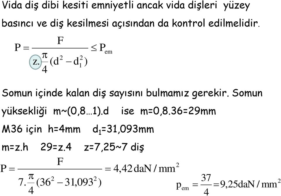 (d d ) P em Somun içinde kalan diş sayısını bulmamız gerekir.