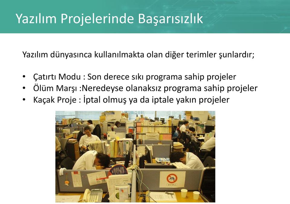 derece sıkı programa sahip projeler Ölüm Marşı :Neredeyse