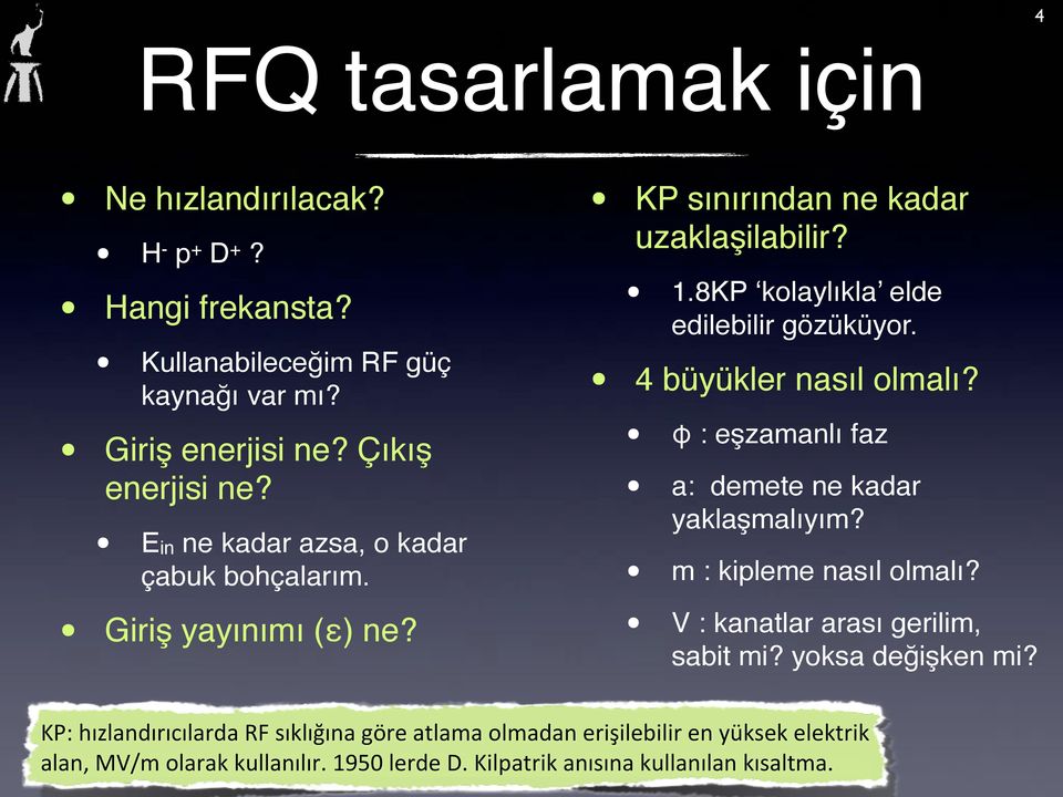 4 büyükler nasıl olmalı? φ : eşzamanlı faz a: demete ne kadar yaklaşmalıyım? m : kipleme nasıl olmalı? V : kanatlar arası gerilim, sabit mi?