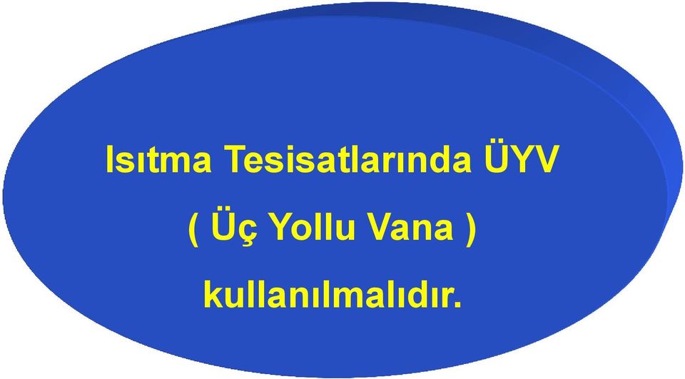 ÜYV ( Üç Yollu