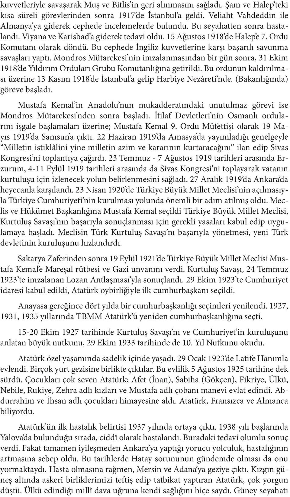 Ordu Komutanı olarak döndü. Bu cephede İngiliz kuvvetlerine karşı başarılı savunma savaşları yaptı.