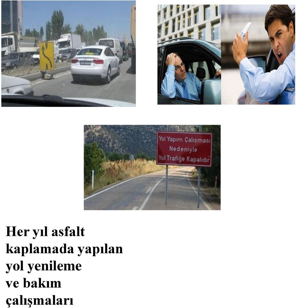 yapılan yol