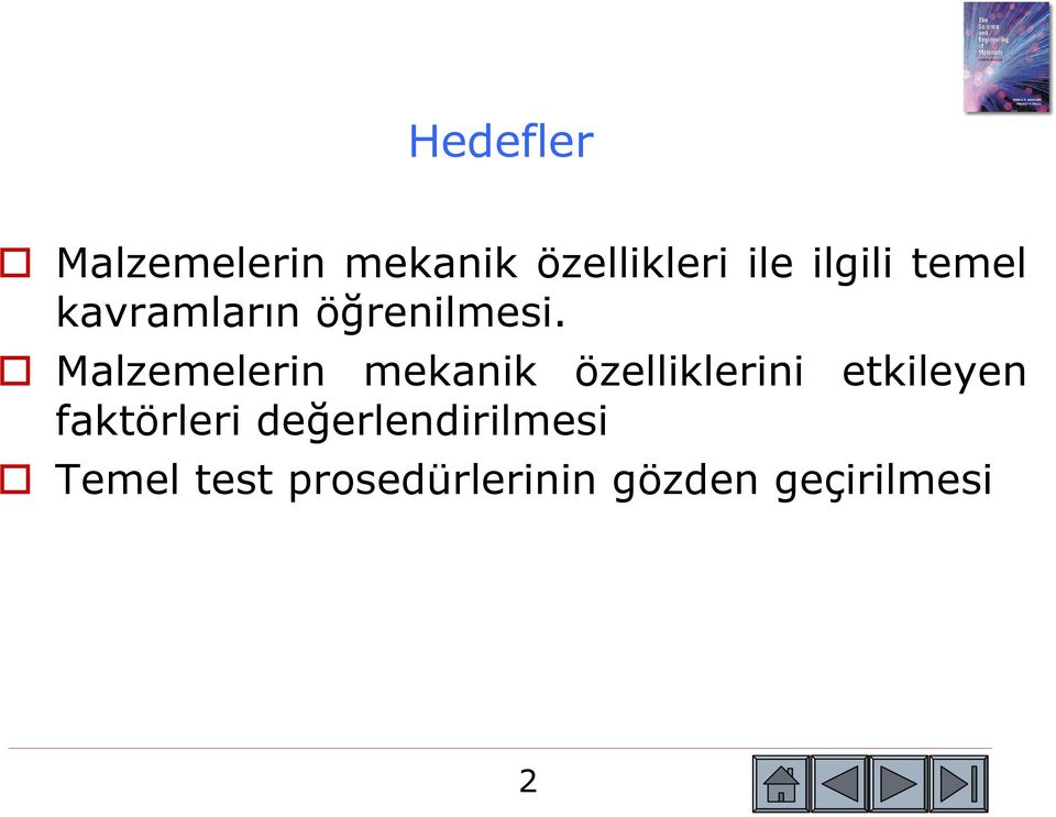 Malzemelerin mekanik özelliklerini etkileyen