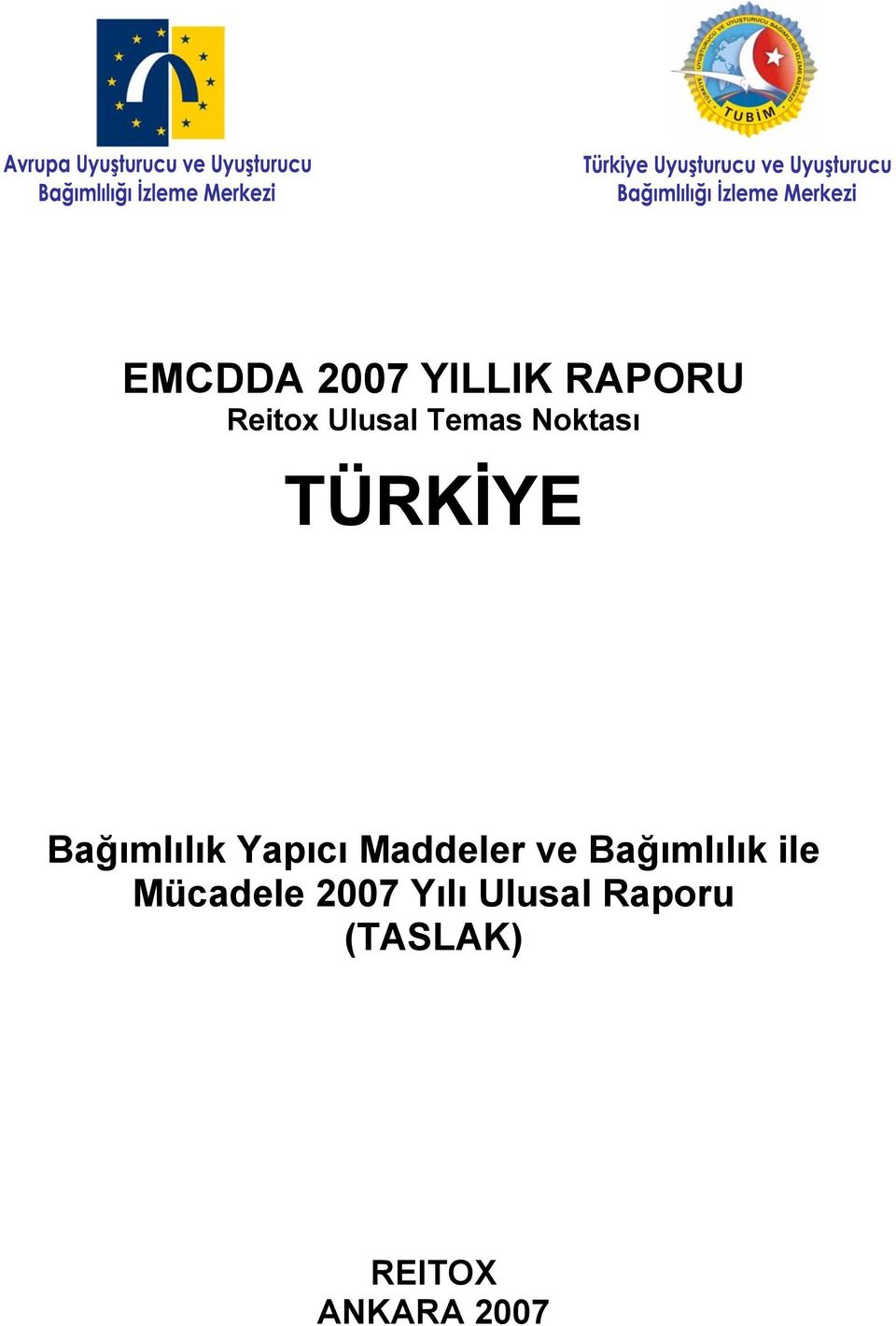 Maddeler ve Bağımlılık ile Mücadele 2007