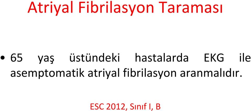 asemptomatik atriyal fibrilasyon