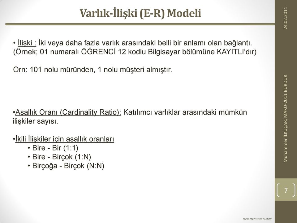 (Örnek; 01 numaralı ÖĞRENCĠ 12 kodlu Bilgisayar bölümüne KAYITLI dır) Örn: 101 nolu müründen, 1 nolu