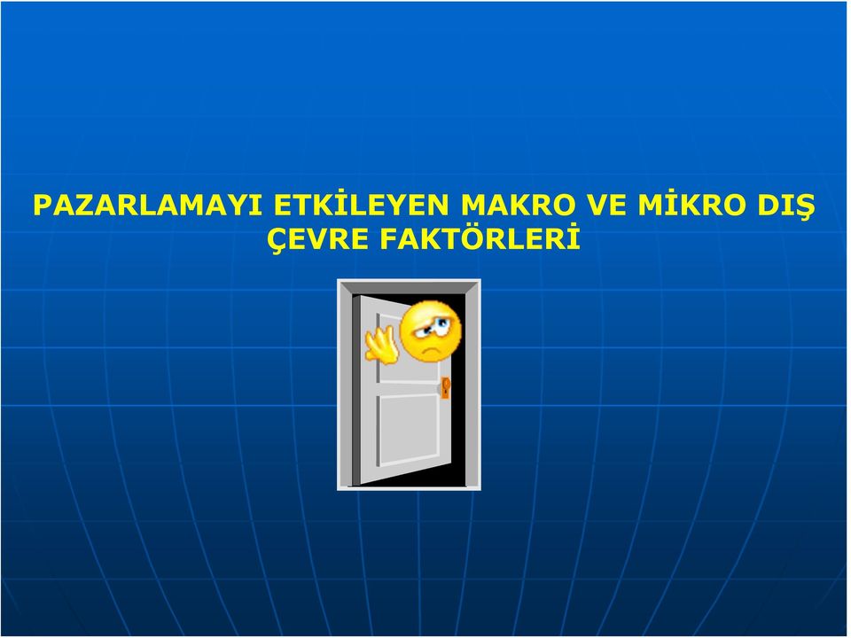 MAKRO VE MİKRO