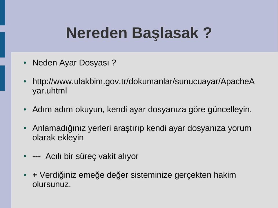 uhtml Adım adım okuyun, kendi ayar dosyanıza göre güncelleyin.