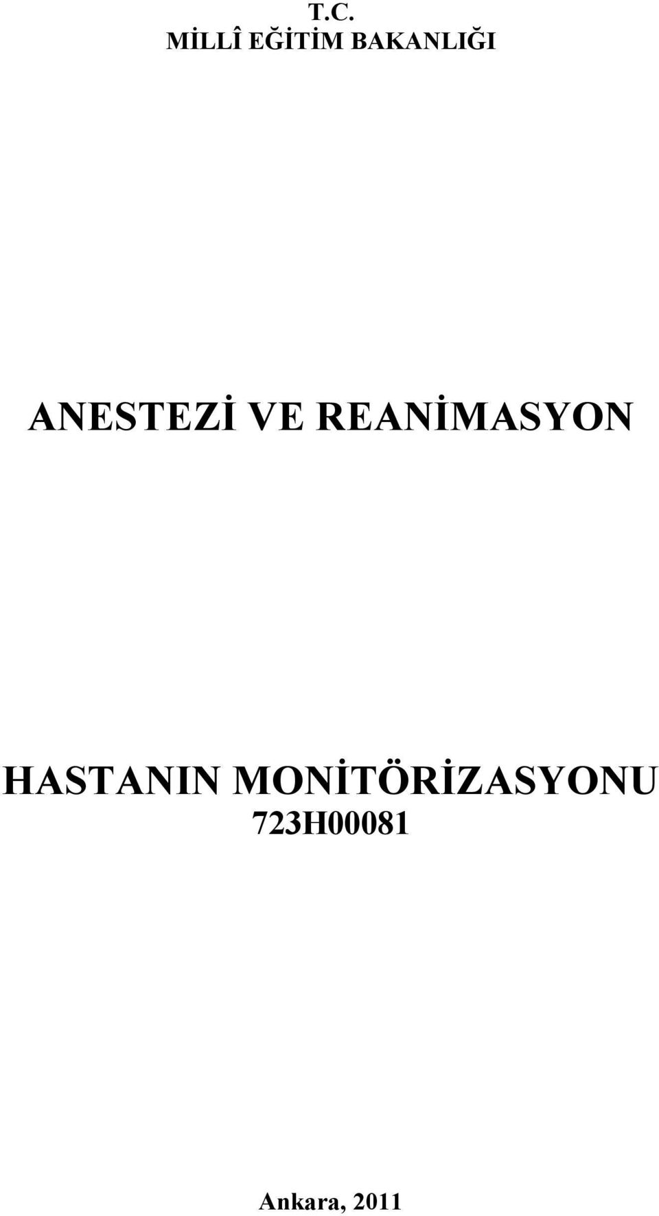 REANİMASYON HASTANIN