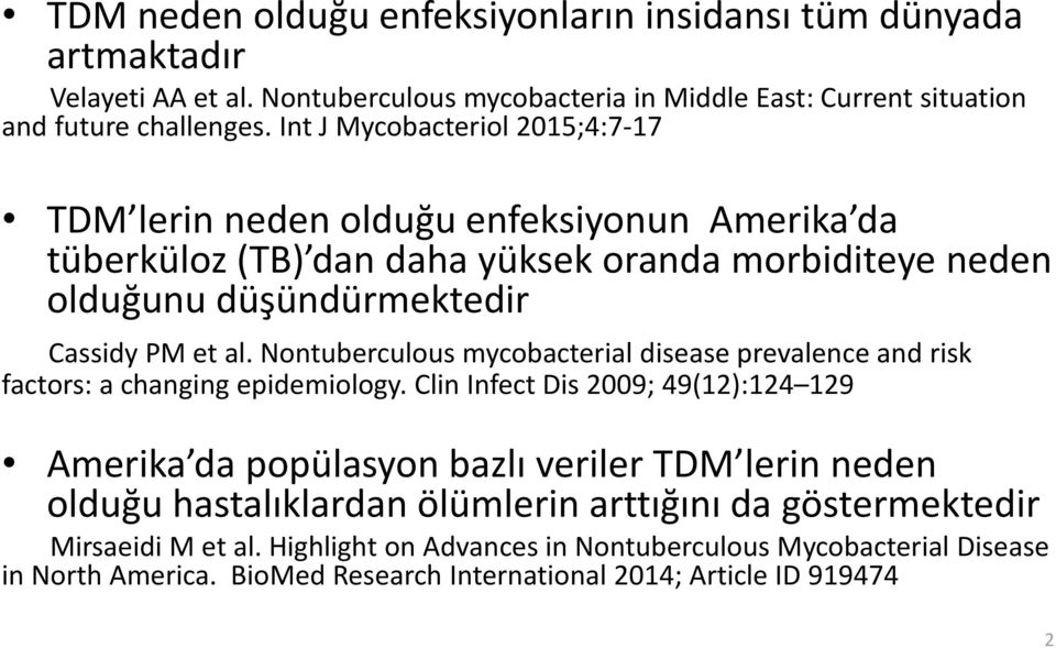 Nontuberculous mycobacterial disease prevalence and risk factors: a changing epidemiology.