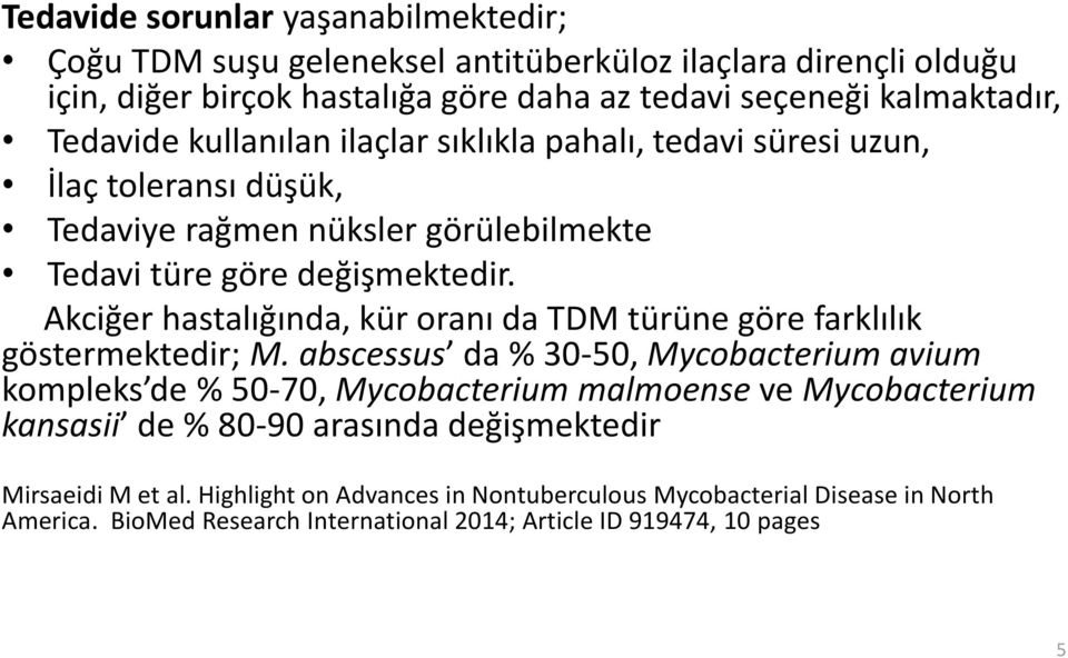 Akciğer hastalığında, kür oranı da TDM türüne göre farklılık göstermektedir; M.