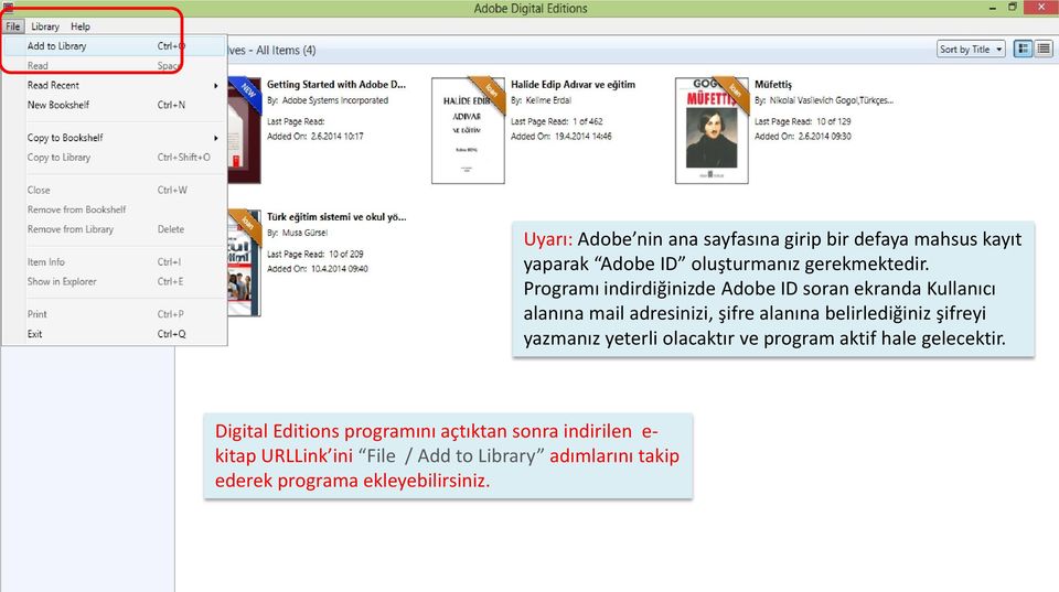 Uyarı: Adobe nin ana sayfasına girip bir defaya mahsus kayıt yaparak Adobe ID oluşturmanız gerekmektedir.