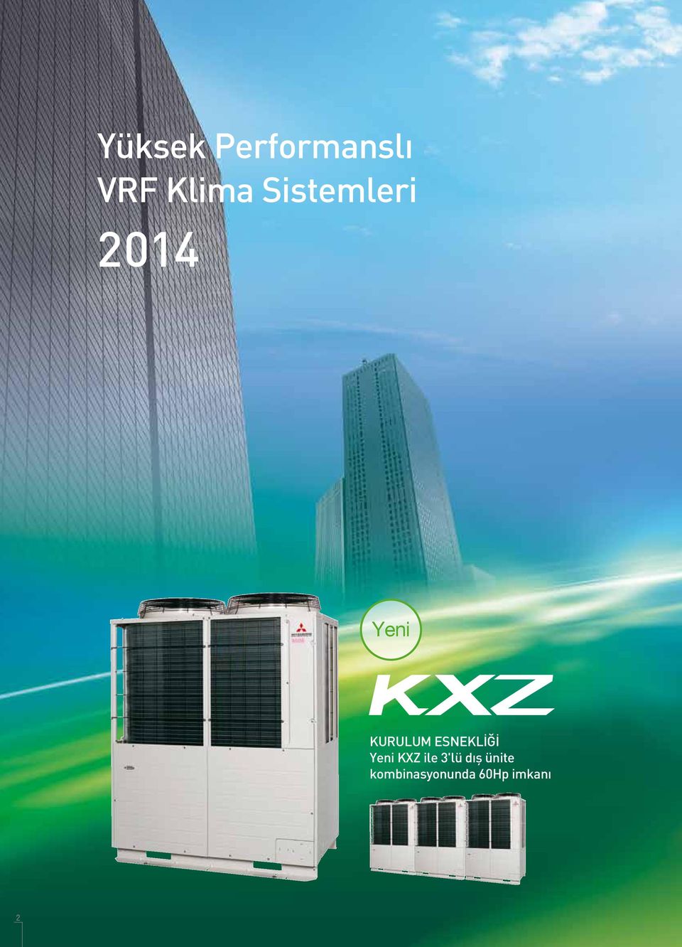 ESNEKLİĞİ Yeni KXZ ile 3'lü dış