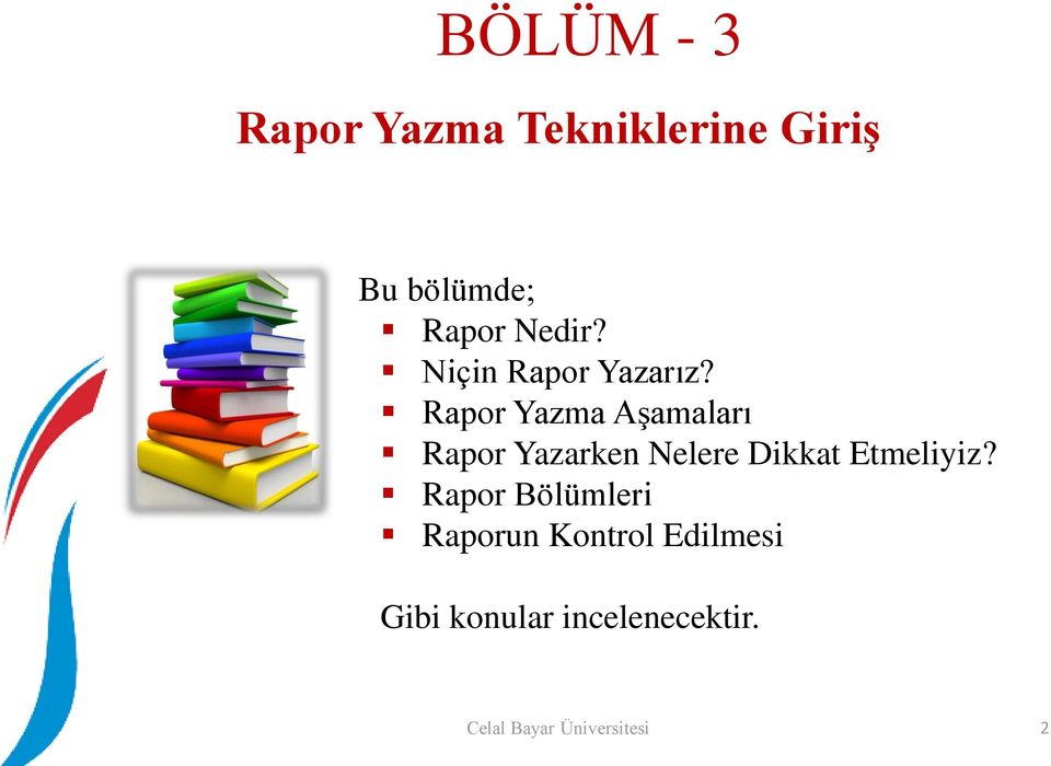 Rapor Yazma Aşamaları Rapor Yazarken Nelere Dikkat Etmeliyiz?