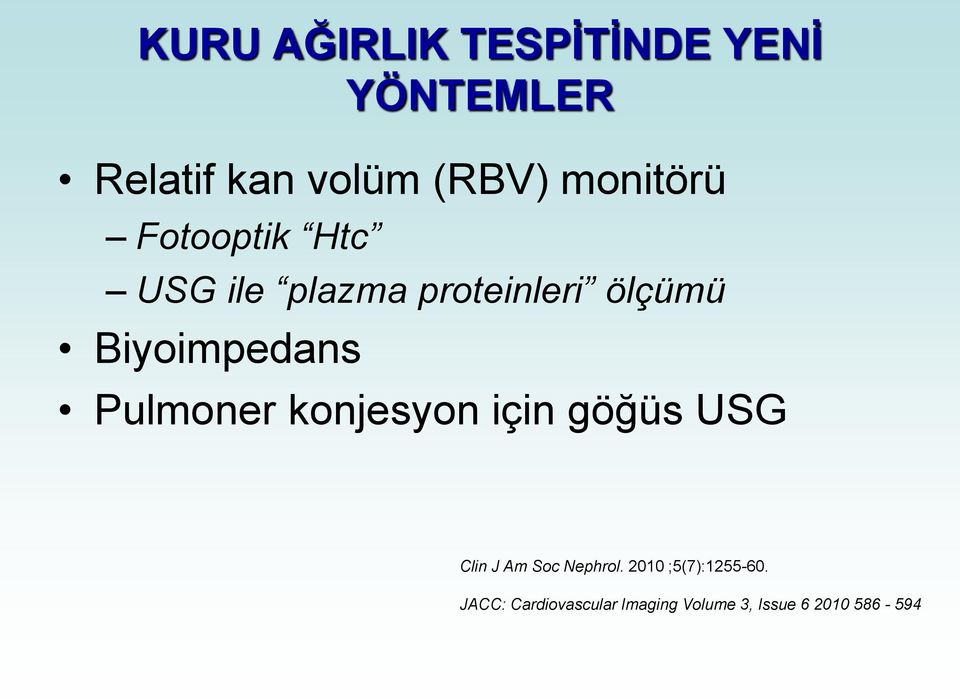 Biyoimpedans Pulmoner konjesyon için göğüs USG Clin J Am Soc