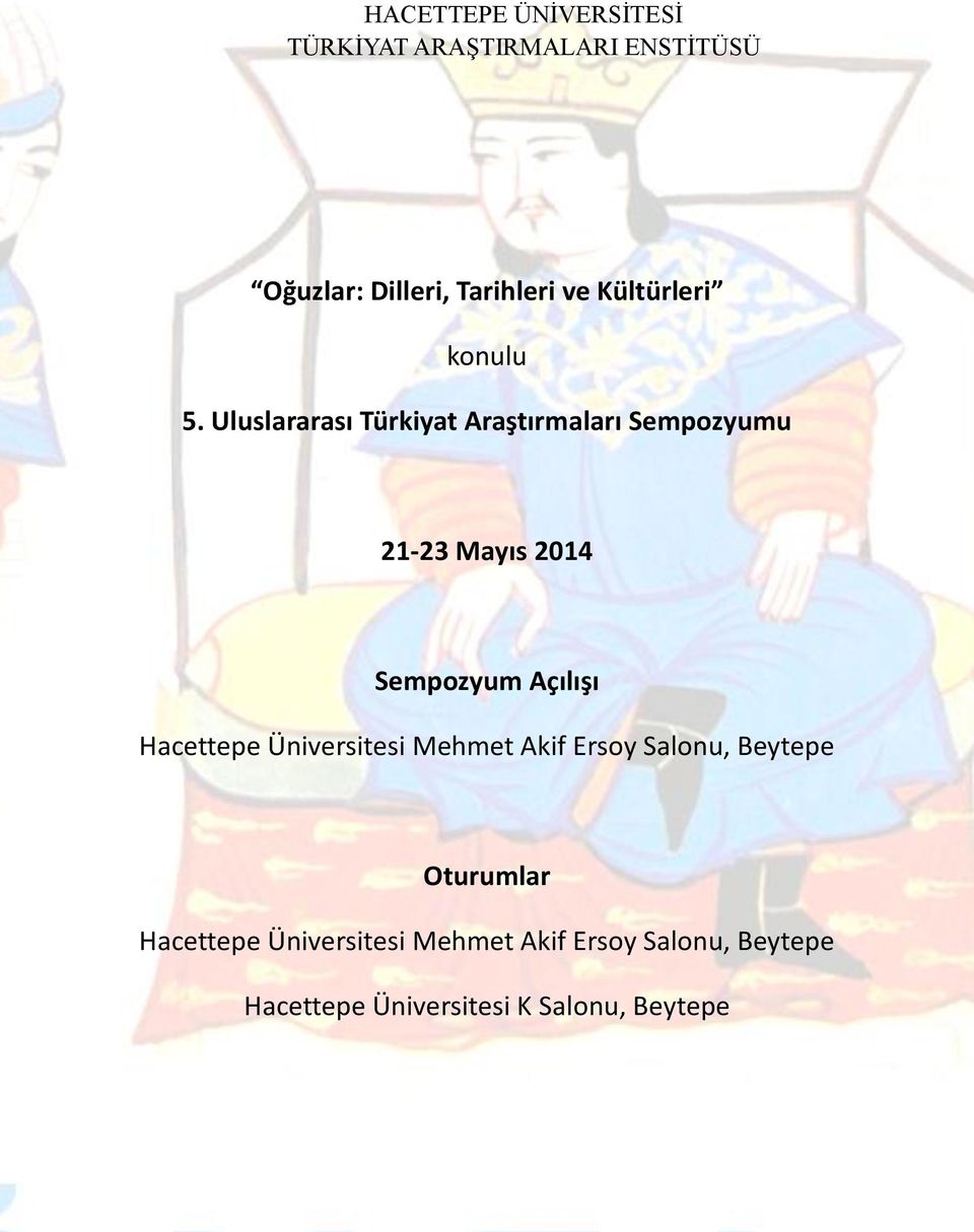 Uluslararası Türkiyat Araştırmaları Sempozyumu 21-23 Mayıs 2014 Sempozyum Açılışı