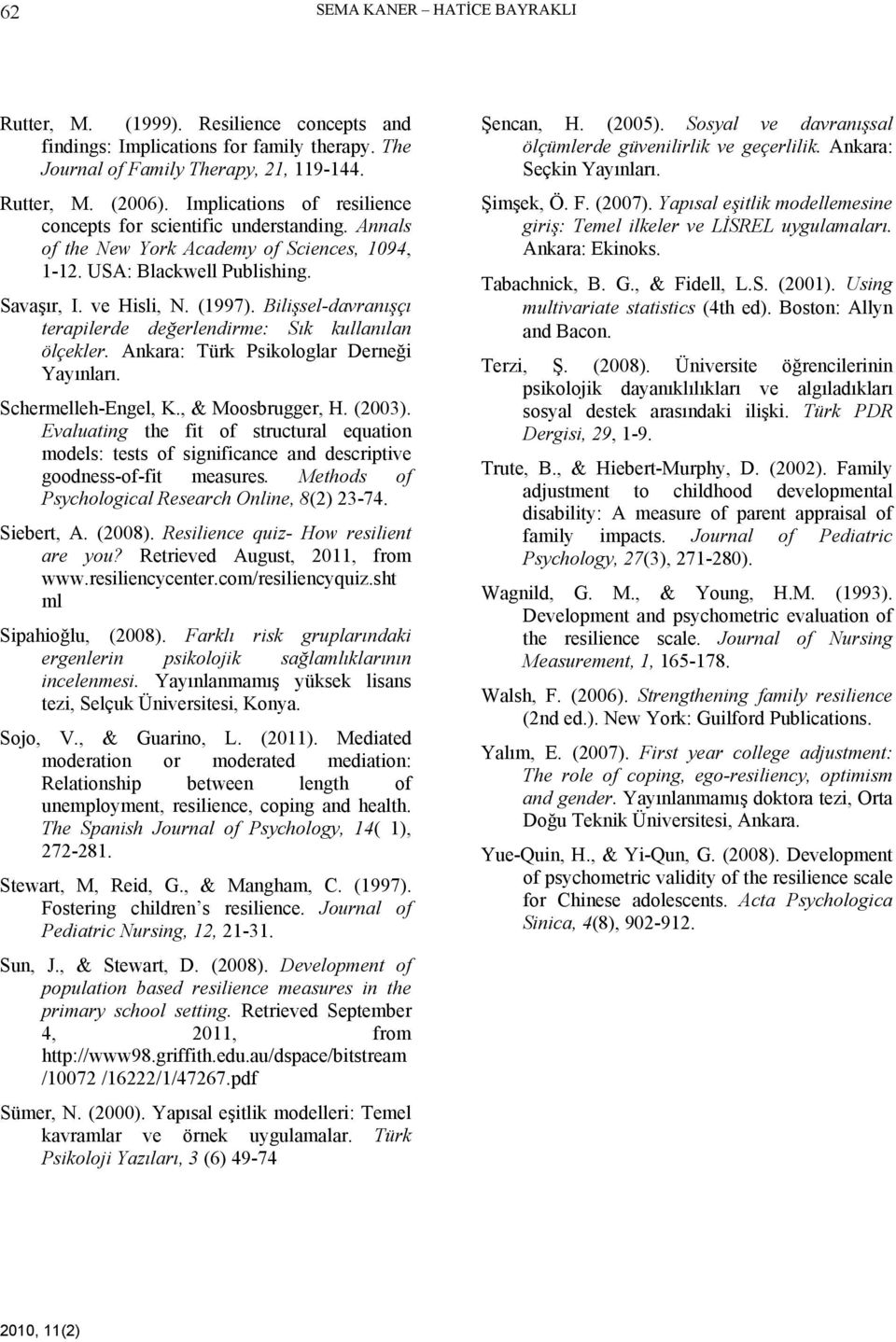 Bilişsel-davranışçı terapilerde değerlendirme: Sık kullanılan ölçekler. Ankara: Türk Psikologlar Derneği Yayınları. Schermelleh-Engel, K., & Moosbrugger, H. (2003).