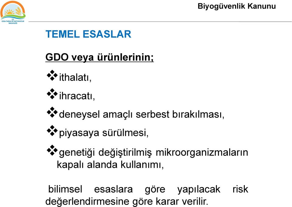 genetiği değiştirilmiş mikroorganizmaların kapalı alanda kullanımı,