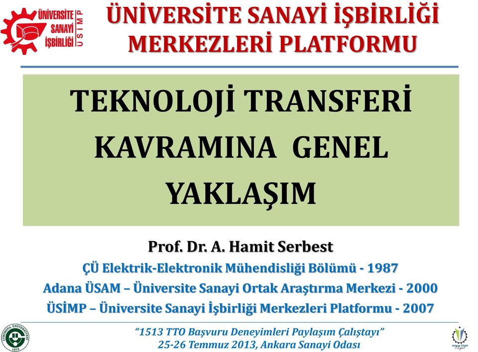 Hamit Serbest ÇÜ Elektrik-Elektronik Mühendisliği Bölümü - 1987 Adana