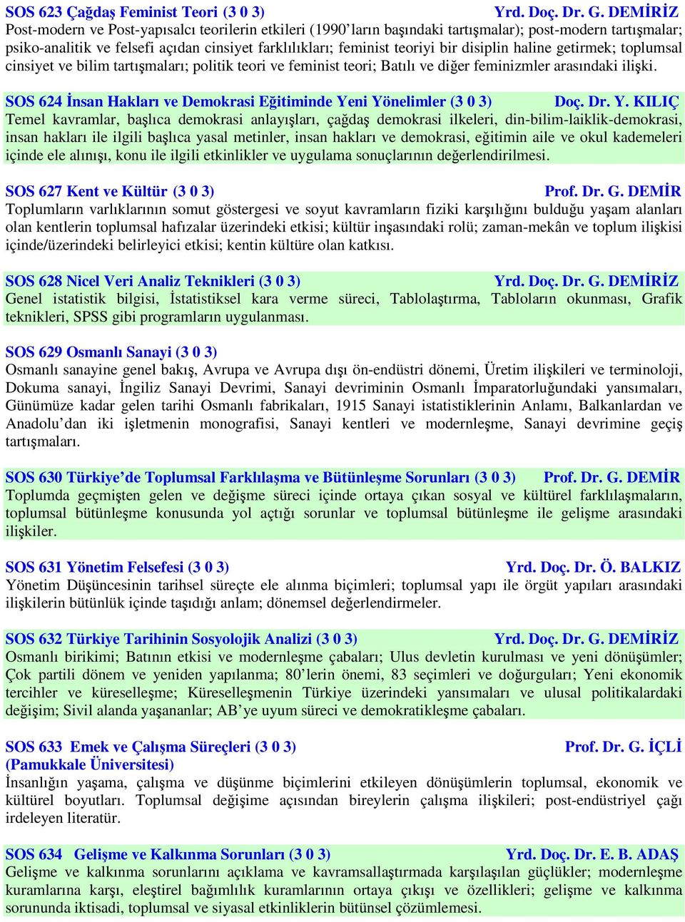 SOS 624 İnsan Hakları ve Demokrasi Eğitiminde Ye