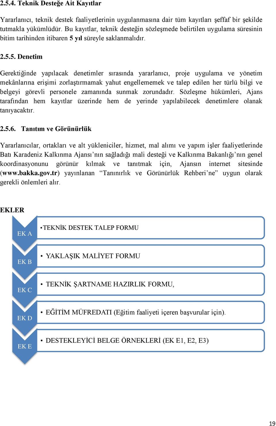 yıl süreyle saklanmalıdır. 2.5.