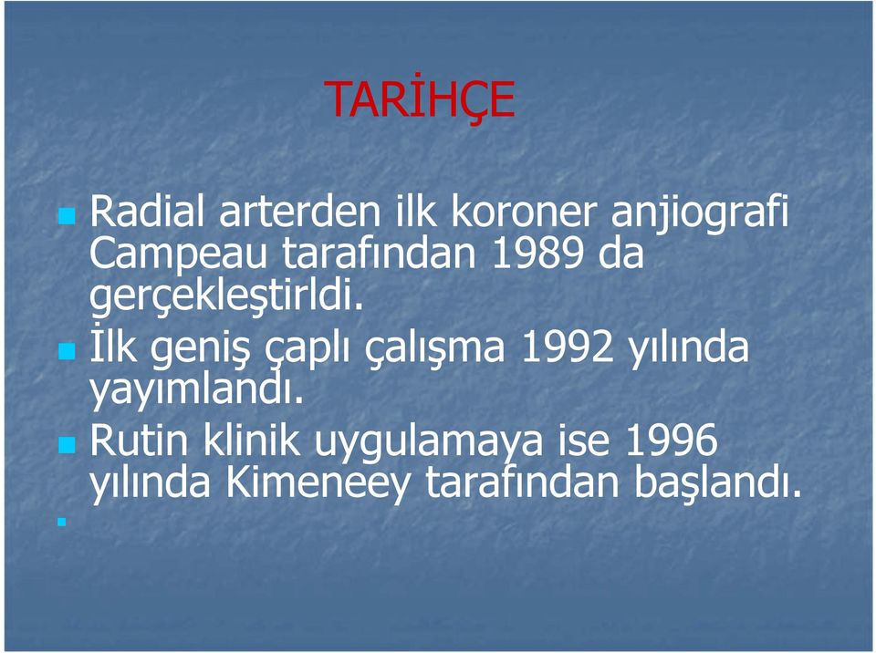 İlk geniş çaplı çalışma 1992 yılında yayımlandı.