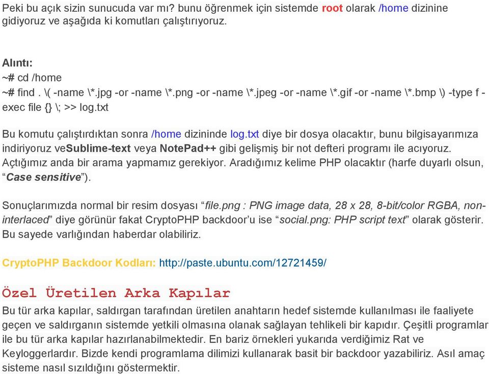 txt diye bir dosya olacaktır, bunu bilgisayarımıza indiriyoruz vesublime-text veya NotePad++ gibi gelişmiş bir not defteri programı ile acıyoruz. Açtığımız anda bir arama yapmamız gerekiyor.