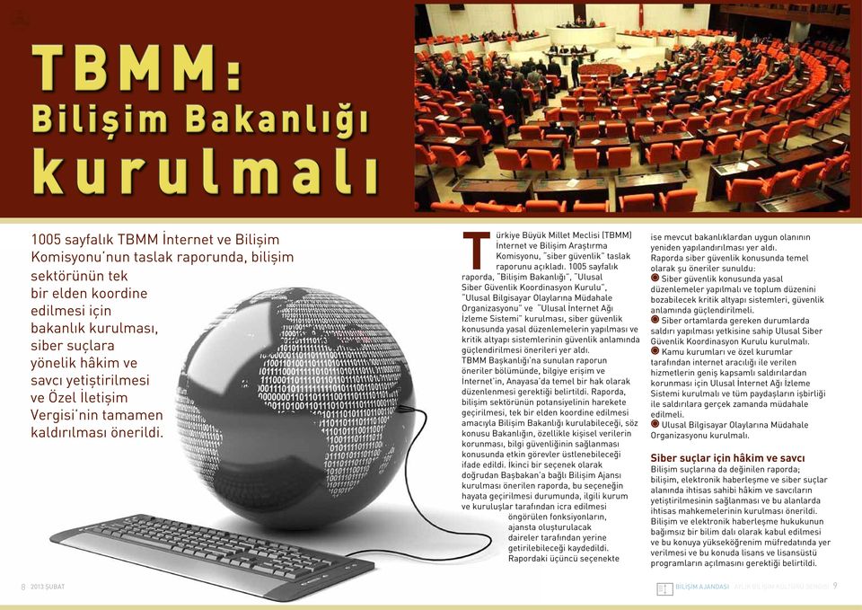 Türkiye Büyük Millet Meclisi (TBMM) İnternet ve Bilişim Araştırma Komisyonu, siber güvenlik taslak raporunu açıkladı.