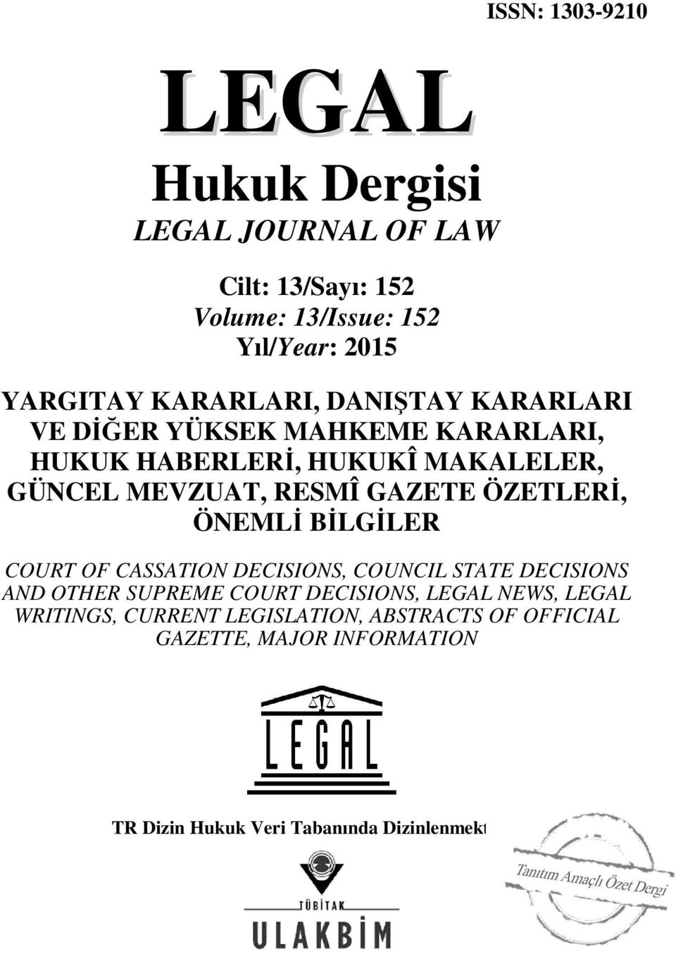 ÖZETLERİ, ÖNEMLİ BİLGİLER COURT OF CASSATION DECISIONS, COUNCIL STATE DECISIONS AND OTHER SUPREME COURT DECISIONS, LEGAL