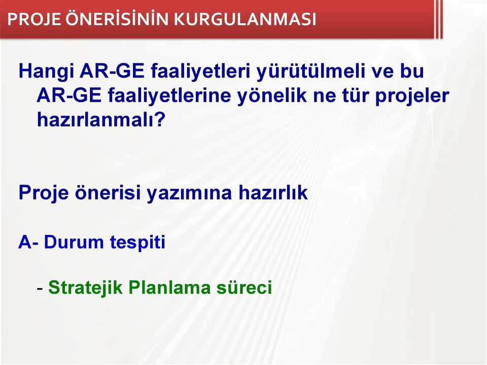 yönelik ne tür projeler hazırlanmalı?