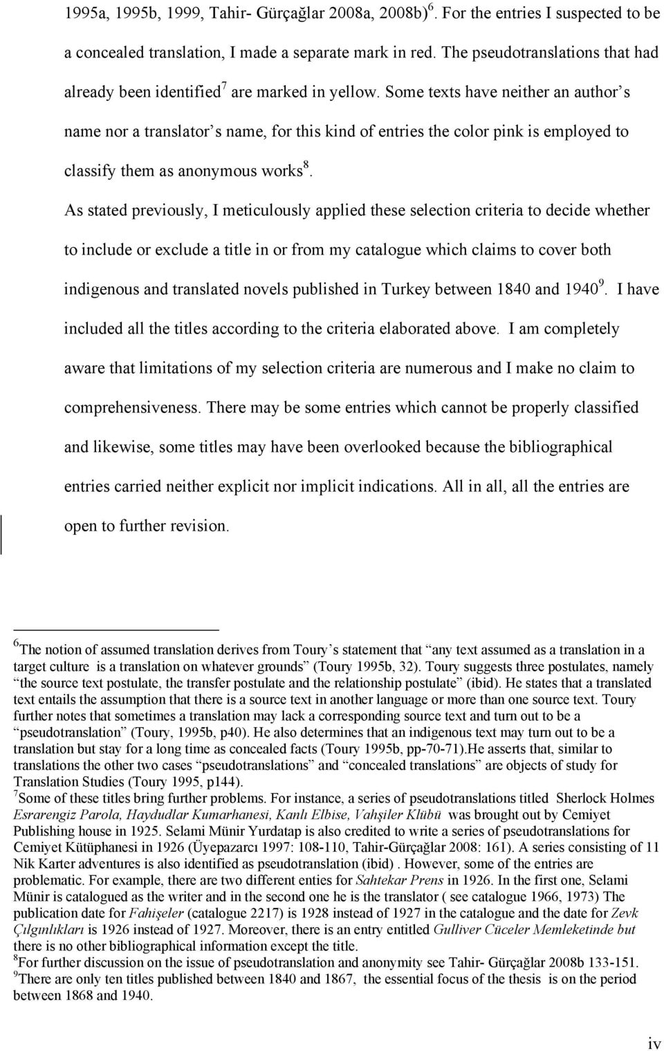 Some texts have neither an author s name nor a translator s name, for this kind of entries the color pink is employed to classify them as anonymous works 8.