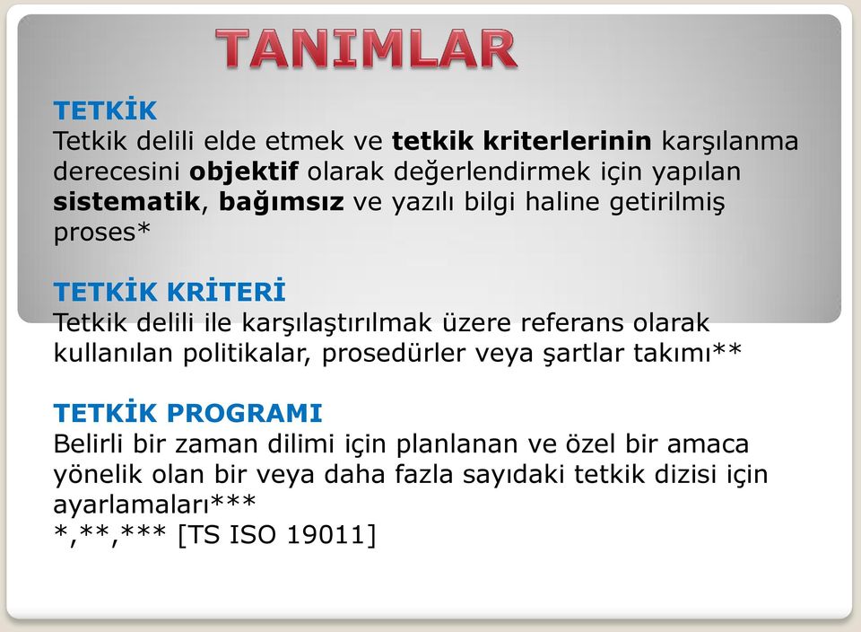 referans olarak kullanılan politikalar, prosedürler veya Ģartlar takımı** TETKİK PROGRAMI Belirli bir zaman dilimi için