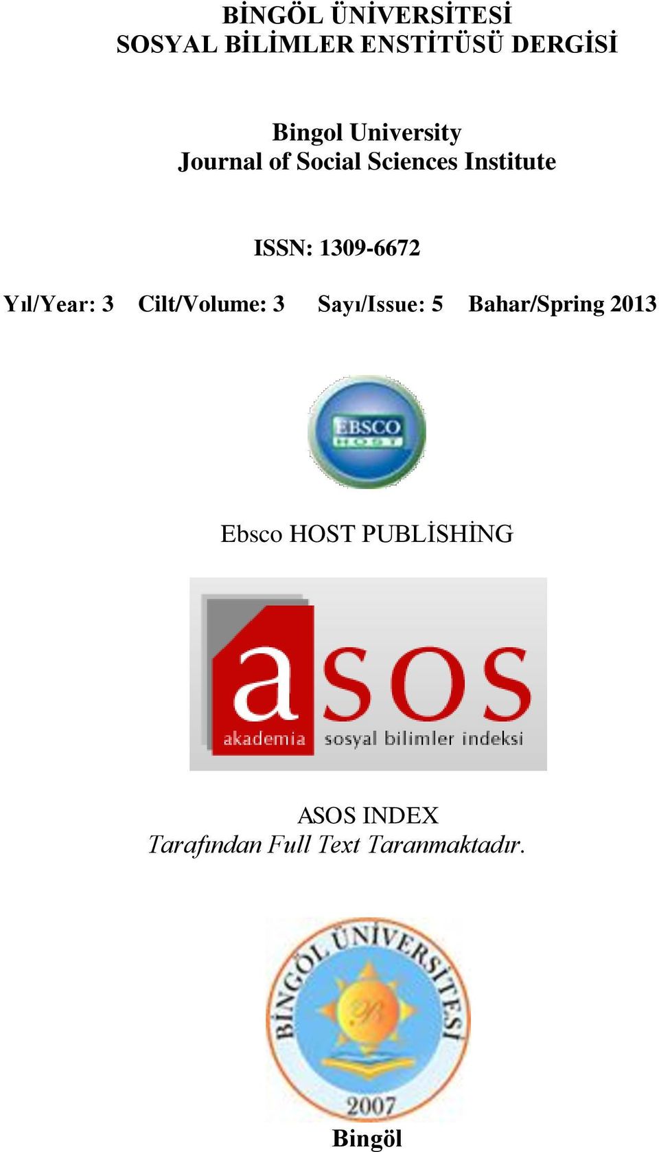 Yıl/Year: 3 Cilt/Volume: 3 Sayı/Issue: 5 Bahar/Spring 2013 Ebsco