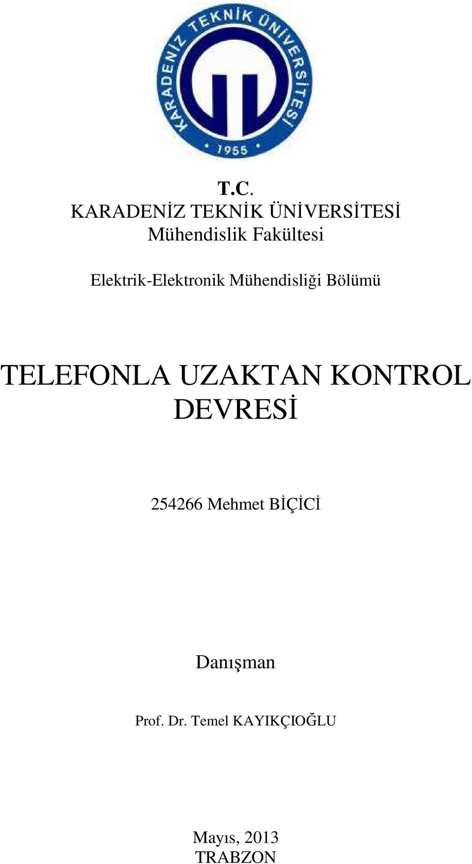 TELEFONLA UZAKTAN KONTROL DEVRESĐ 254266 Mehmet