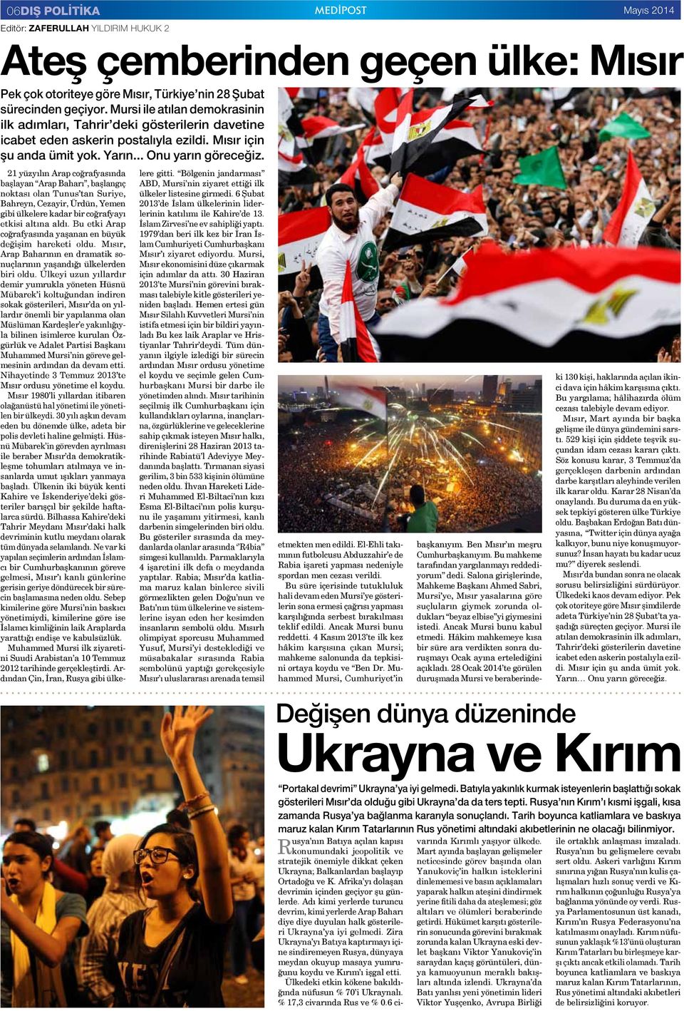 21 yüzyılın Arap coğrafyasında başlayan Arap Baharı, başlangıç noktası olan Tunus tan Suriye, Bahreyn, Cezayir, Ürdün, Yemen gibi ülkelere kadar bir coğrafyayı etkisi altına aldı.