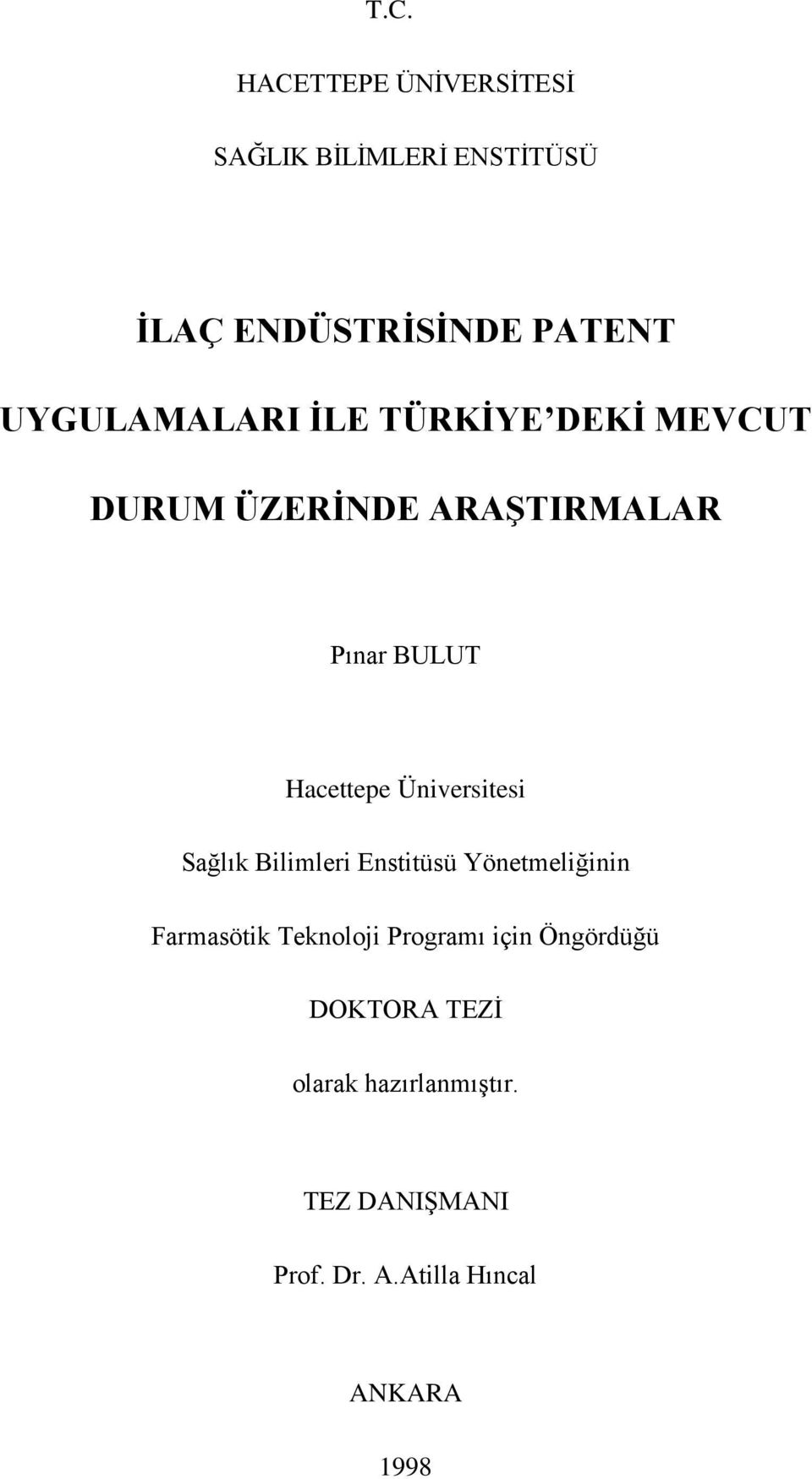 Üniversitesi Sağlık Bilimleri Enstitüsü Yönetmeliğinin Farmasötik Teknoloji Programı