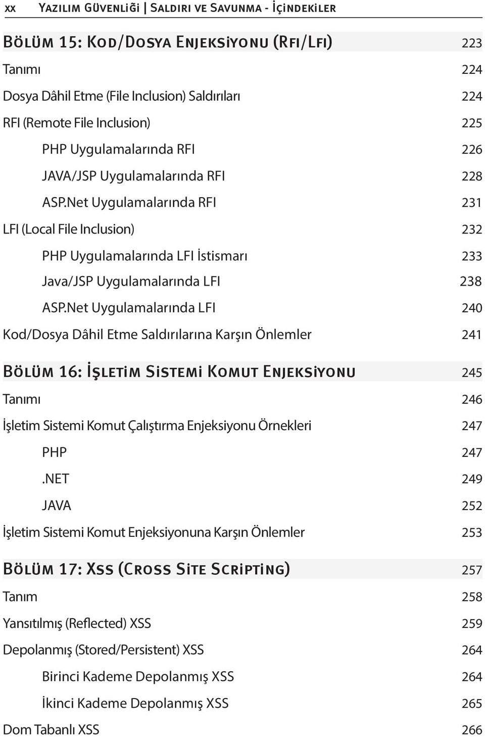 Net Uygulamalarında LFI 240 Kod/Dosya Dâhil Etme Saldırılarına Karşın Önlemler 241 245 Tanımı 246 İşletim Sistemi Komut Çalıştırma Enjeksiyonu Örnekleri 247 PHP 247.