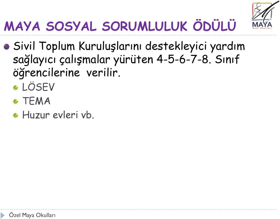 sağlayıcı çalışmalar yürüten 4-5-6-7-8.