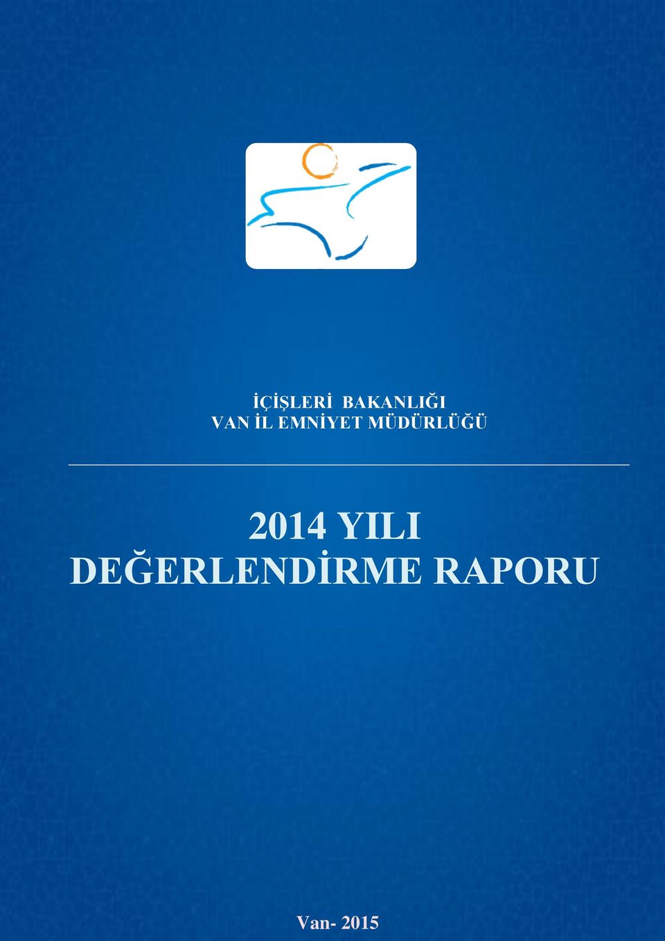 MÜDÜRLÜĞÜ 2014 YILI