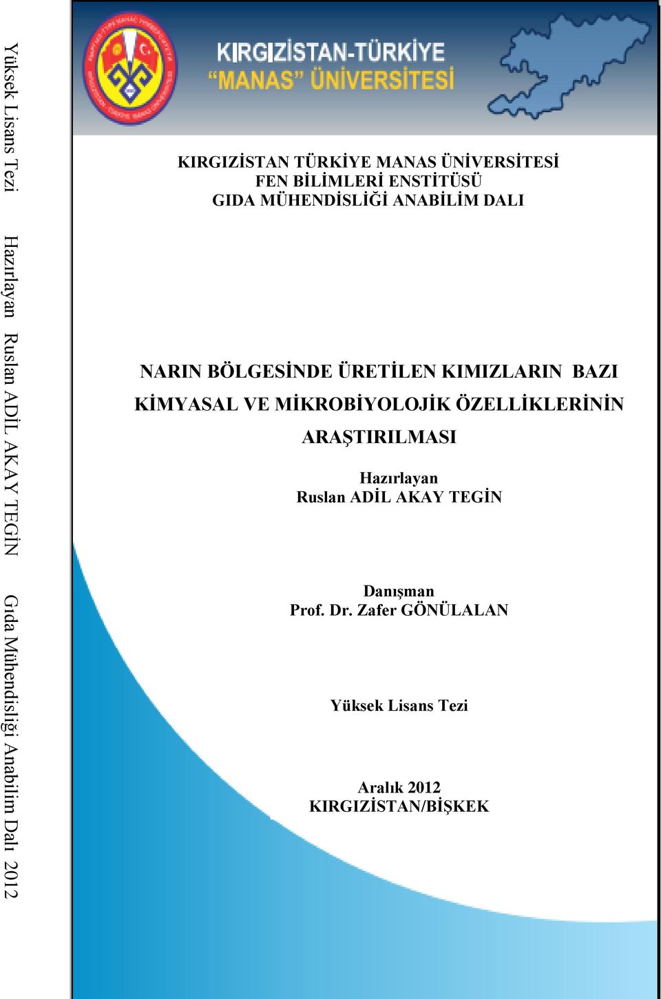 BÖLGESİNDE ÜRETİLEN KIMIZLARIN BAZI KİMYASAL VE MİKROBİYOLOJİK ÖZELLİKLERİNİN ARAŞTIRILMASI