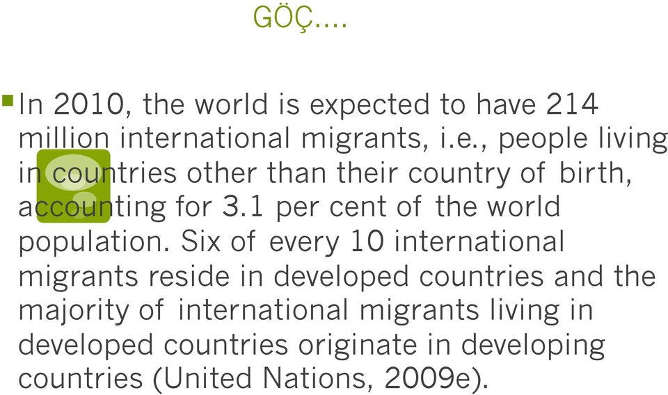 Six of every 10 international migrants reside in developed countries and the majority of