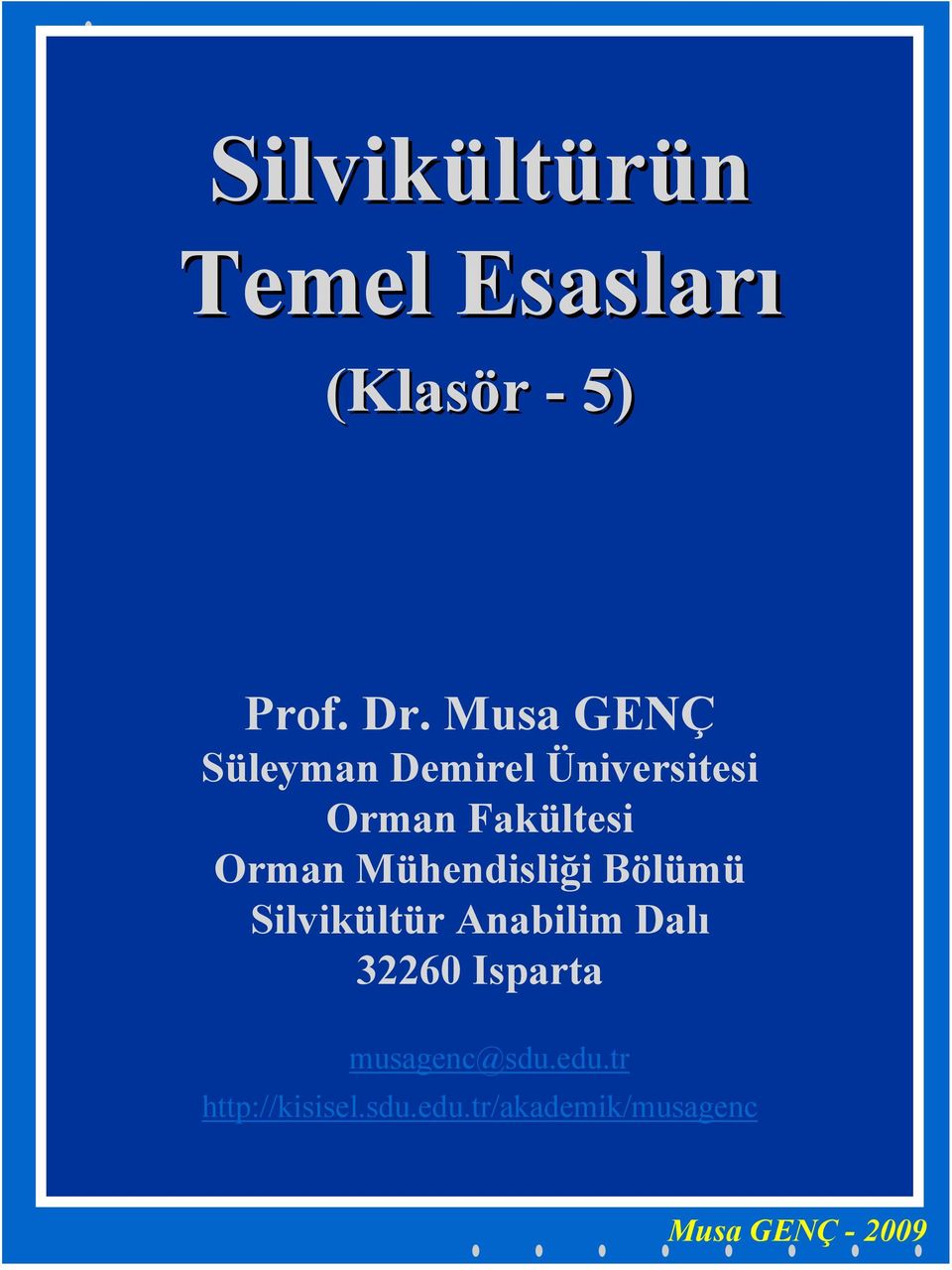 Orman Mühendisliği Bölümü Silvikültür Anabilim Dalı 32260