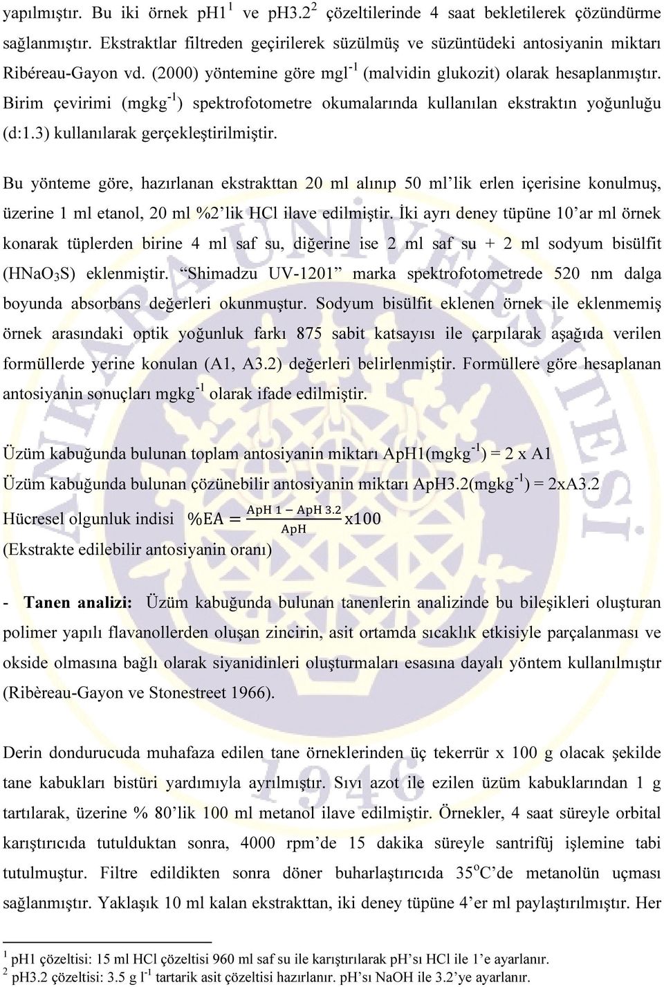 3) kullanılarak gerçekleştirilmiştir. Bu yönteme göre, hazırlanan ekstrakttan 20 ml alınıp 50 ml lik erlen içerisine konulmuş, üzerine 1 ml etanol, 20 ml %2 lik HCl ilave edilmiştir.